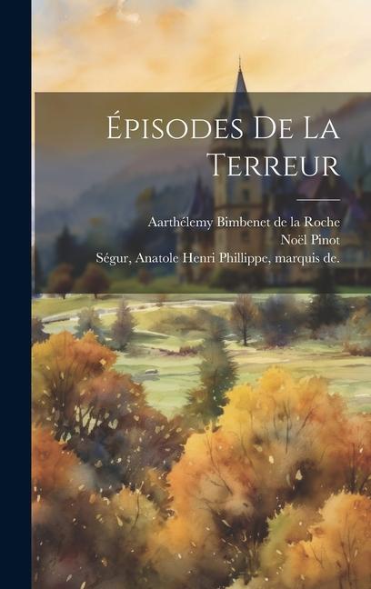 Knjiga Épisodes de la terreur Noël Pinot
