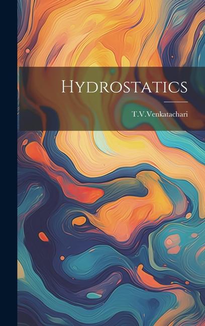 Knjiga Hydrostatics TVVenkatachari TVVenkatachari