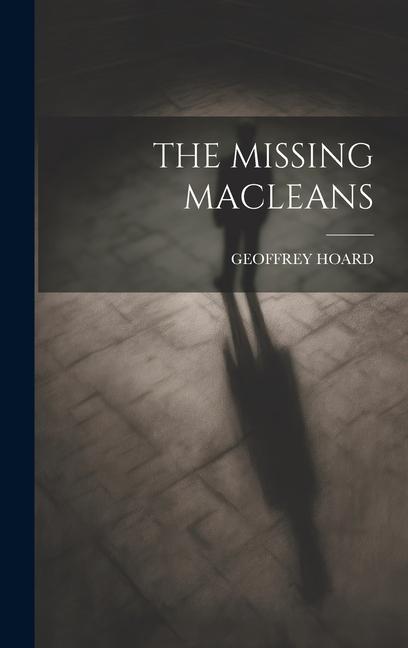 Knjiga The Missing Macleans GEOFFREY HOARD