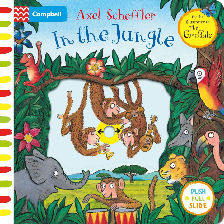 Könyv In the Jungle: A Push, Pull, Slide Book Axel Scheffler