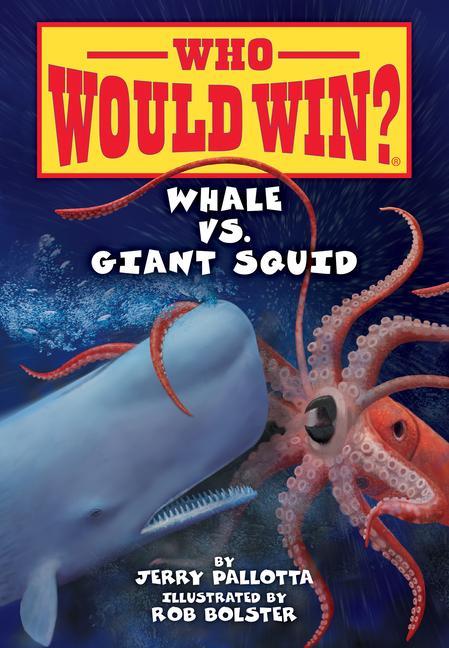 Knjiga Whale vs. Giant Squid Rob Bolster