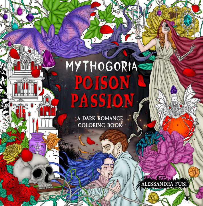 Kniha Mythogoria: Poison Passion: A Dark Romance Coloring Book 