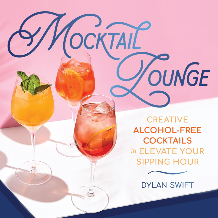 Βιβλίο Mocktail Lounge: Creative Alcohol-Free Cocktails to Elevate Your Sipping Hour 