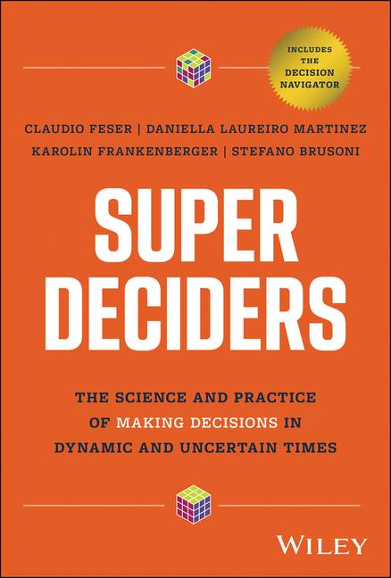 Könyv Super Decisions: The Neuroscience of Making Decisions in Dynamic and Uncertain Times Claudio Feser