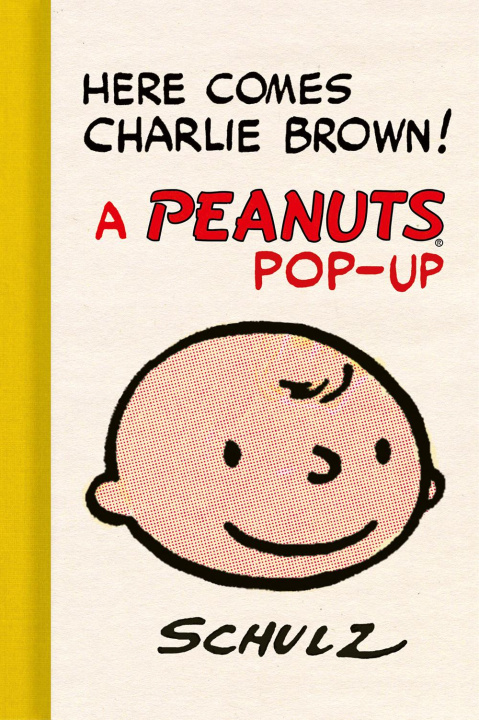 Book Here Comes Charlie Brown! a Peanuts Pop-Up Gene Jr. Kannenberg