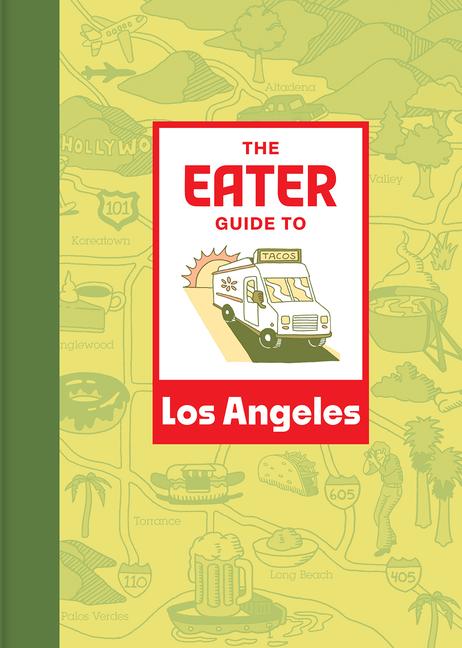 Buch Eater City Guide: Los Angeles Eater