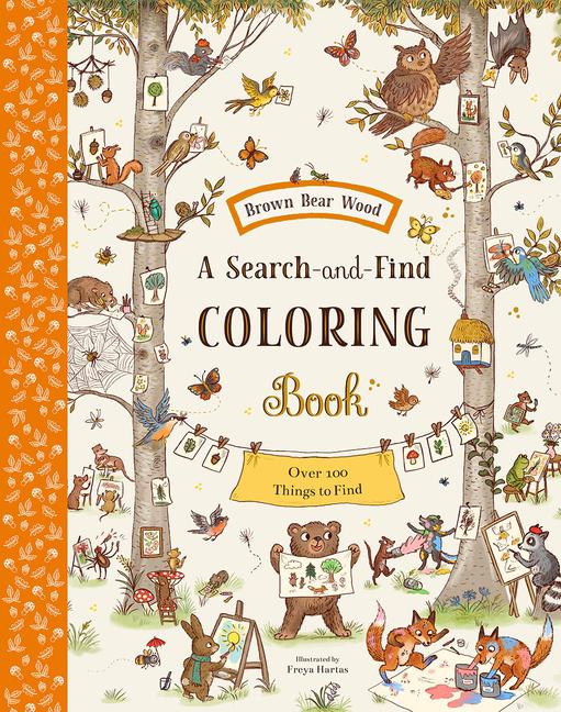 Carte Brown Bear Wood: A Search-And-Find Coloring Book: Over 100 Things to Find Freya Hartas