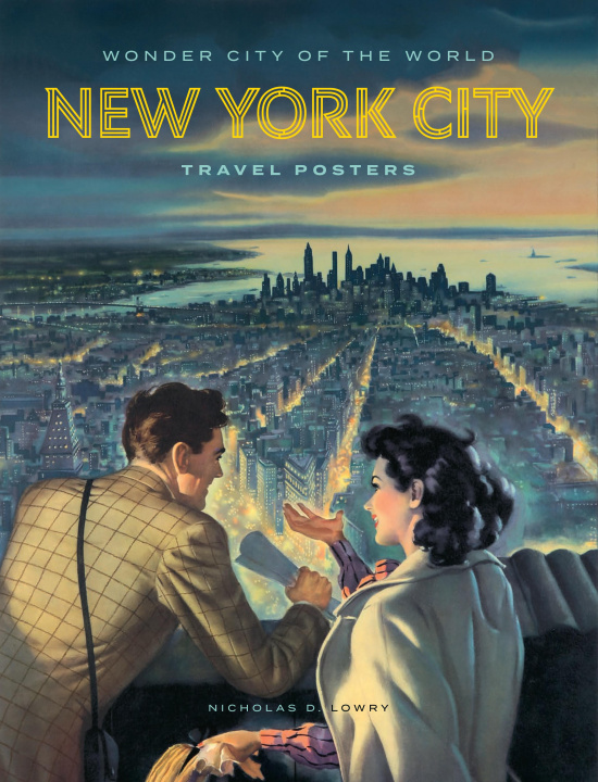 Książka Wonder City of the World: New York City Travel Posters Colette Gaiter