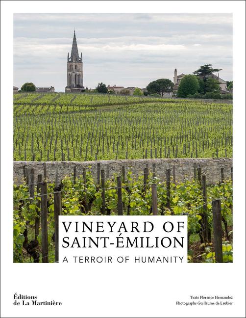 Βιβλίο The Vineyard of Saint-Émilion: A Terroir of Humanity Guy Savoy