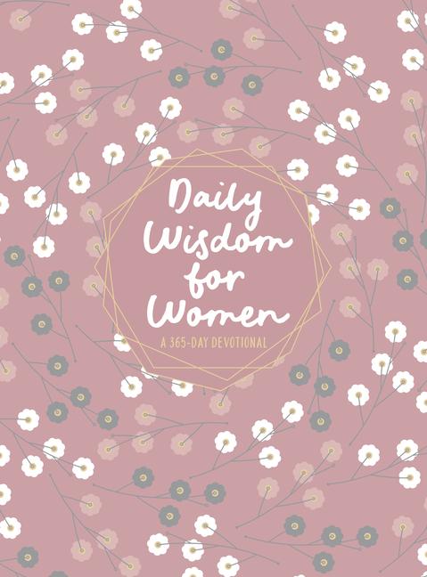 Knjiga Daily Wisdom for Women: A 365-Day Devotional Broadstreet Publishing Group LLC