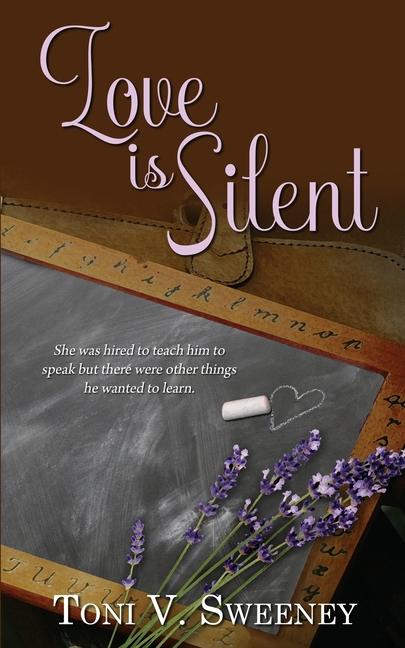 Knjiga Love is Silent Toni V. Sweeney