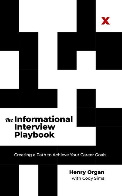 Buch The Informational Interview Playbook: Creating a Path to Achieve Your Career Goals Cody Sims