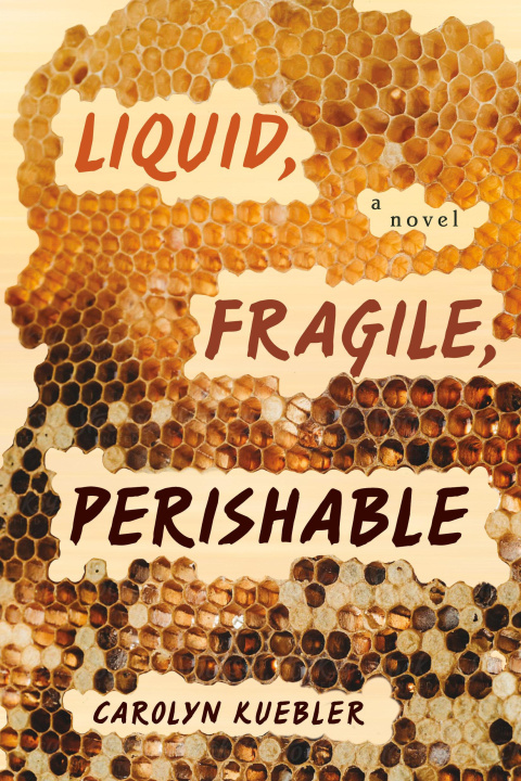 Knjiga Liquid, Fragile, Perishable Kuebler