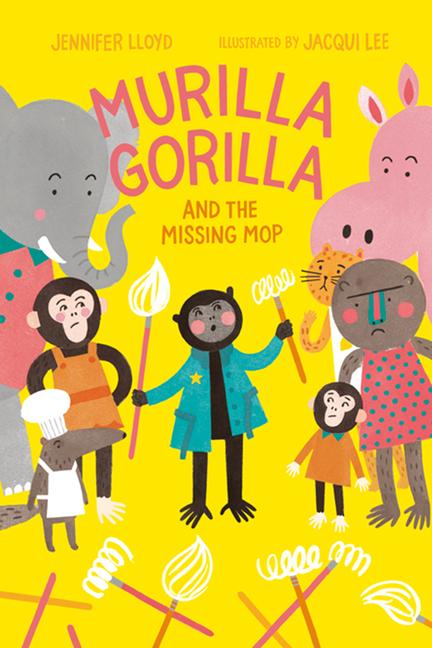 Kniha Murilla Gorilla and the Missing Mop Jacqui Lee