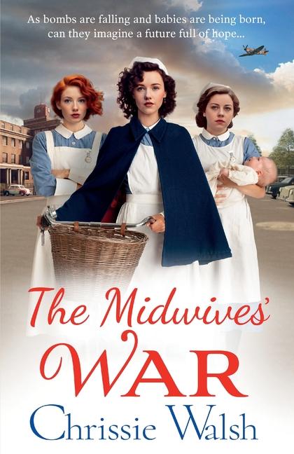 Knjiga The Midwives' War Chrissie Walsh