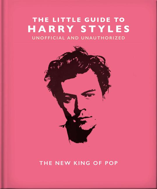 Kniha The Little Guide to Harry Styles: The New King of Pop 