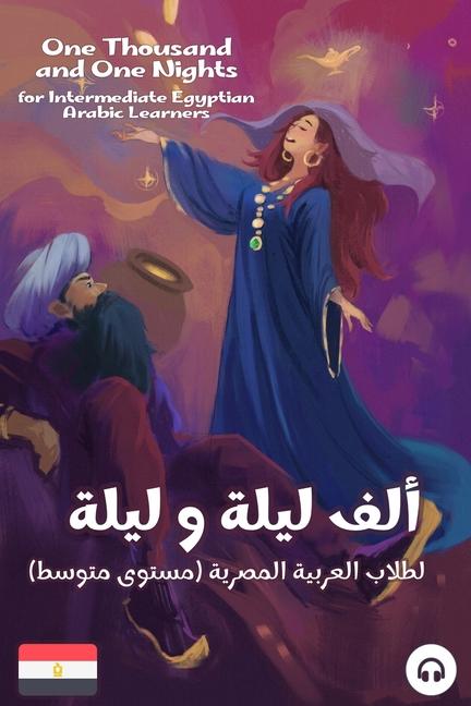 Könyv One Thousand and One Nights for Intermediate Egyptian Arabic Language Learners Matthew Aldrich