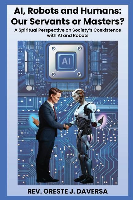 Książka AI, Robots and Humans: Our Servants or Masters? 