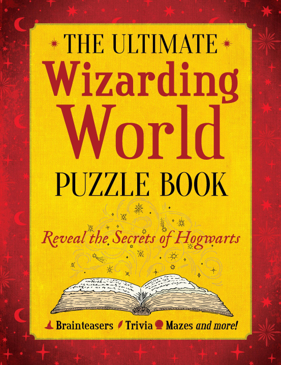Kniha The Ultimate Wizarding World Puzzle Book: Test Your Knowledge of Harry Potter, Hogwarts and More 