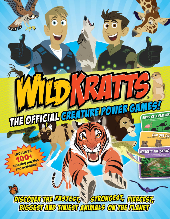 Kniha Wild Kratts: The Official Creature Power Games!: Discover the Fastest, Strongest, Fiercest, Biggest and Tiniest Animals on the Planet 