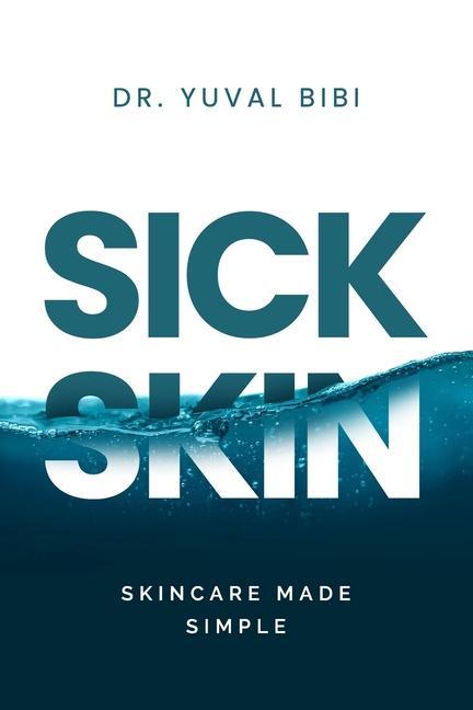 Kniha Sick Skin: Skincare Made Simple 