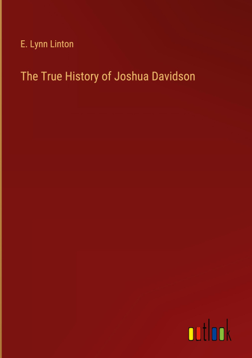 Książka The True History of Joshua Davidson E. Lynn Linton