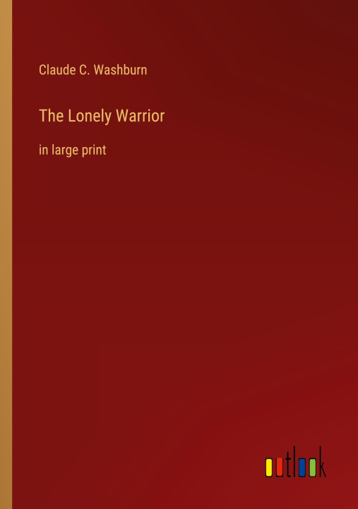Kniha The Lonely Warrior 
