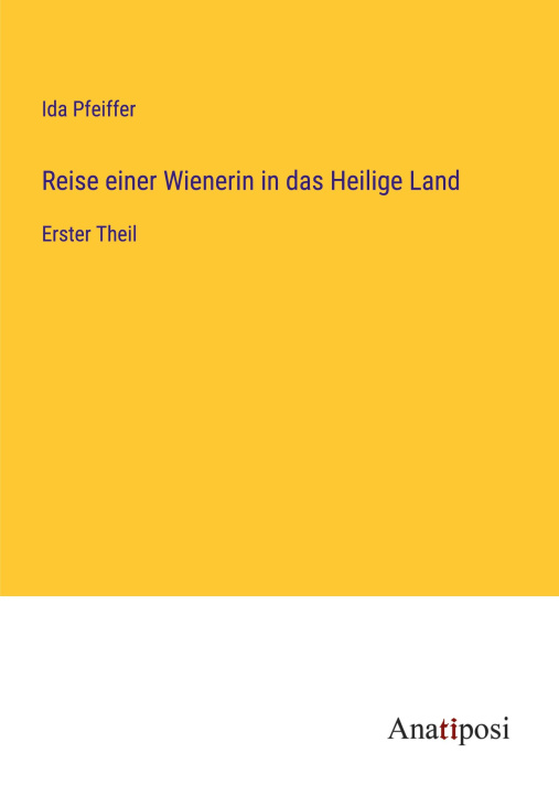 Kniha Reise einer Wienerin in das Heilige Land 