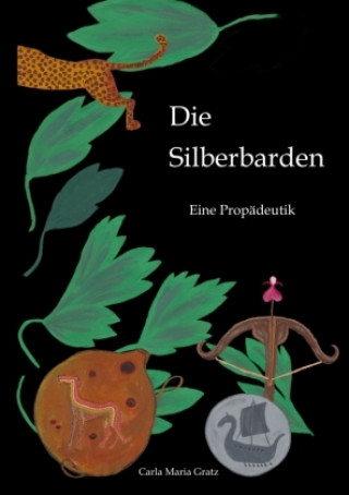Knjiga Die Silberbarden Carla Maria Gratz