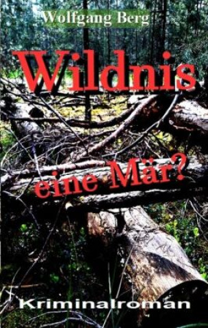 Kniha Wildnis - eine Mär? 