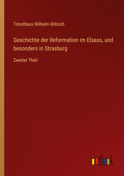 Könyv Geschichte der Reformation im Elsass, und besonders in Strasburg 