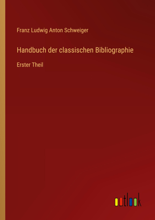 Knjiga Handbuch der classischen Bibliographie 