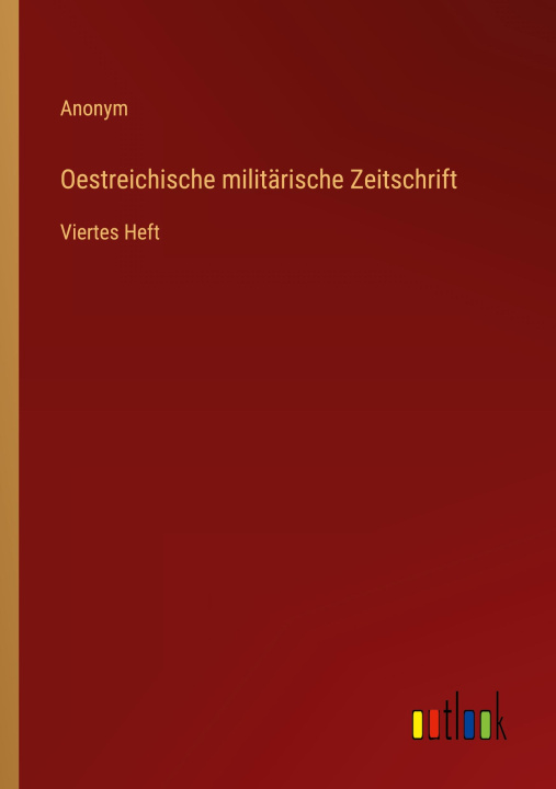 Kniha Oestreichische militärische Zeitschrift 