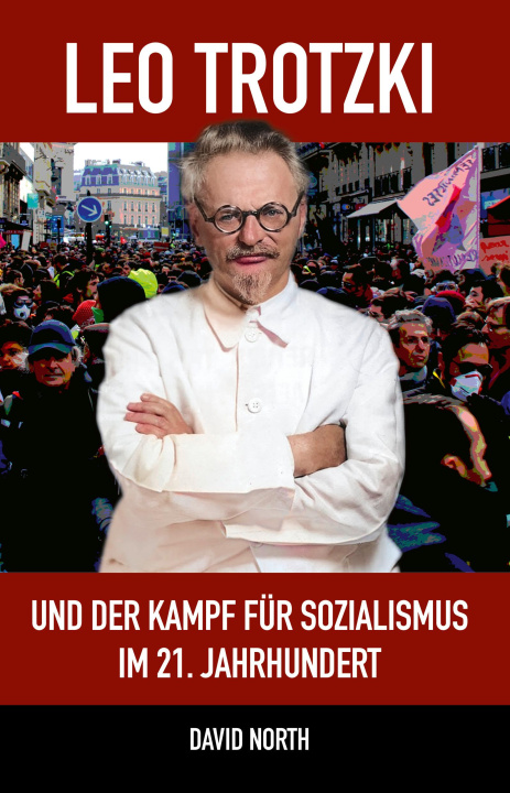 Kniha Leo Trotzki und der Kampf für Sozialismus im 21. Jahrhundert 