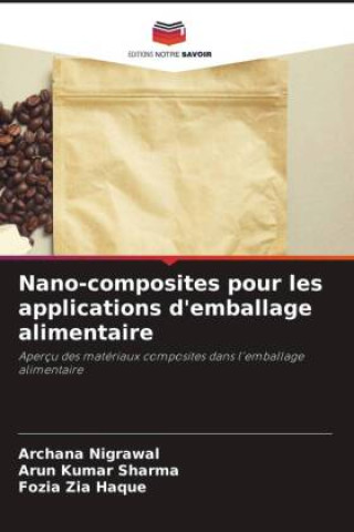 Kniha Nano-composites pour les applications d'emballage alimentaire Arun Kumar Sharma