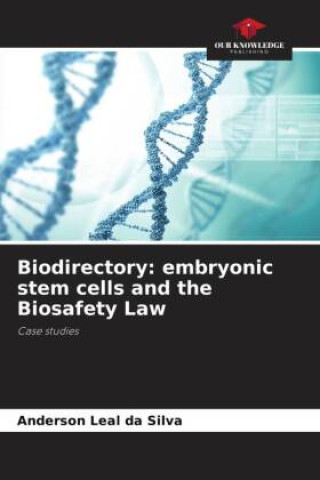 Buch Biodirectory: embryonic stem cells and the Biosafety Law Anderson Leal da Silva