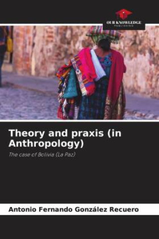 Buch Theory and praxis (in Anthropology) 