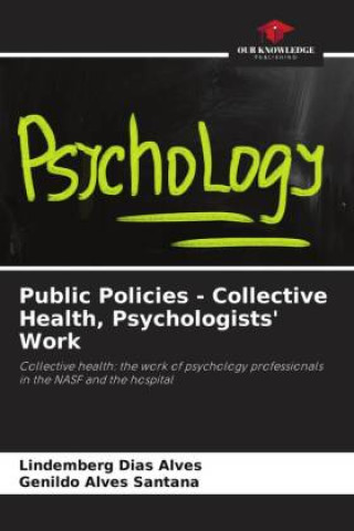 Carte Public Policies - Collective Health, Psychologists' Work Genildo Alves Santana