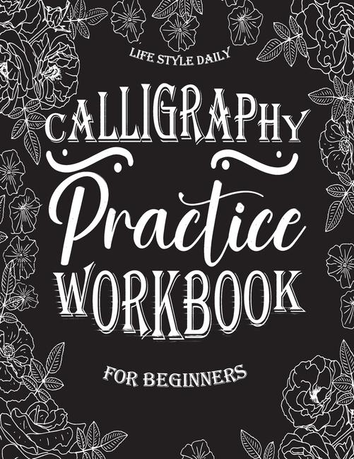 Book Calligraphy Practice Book for Beginners: Discover the Enchanting World of Calligraphy on Mysterious Black Paper 