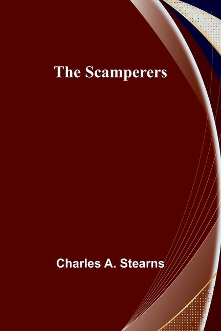 Knjiga The Scamperers Charles A. Stearns