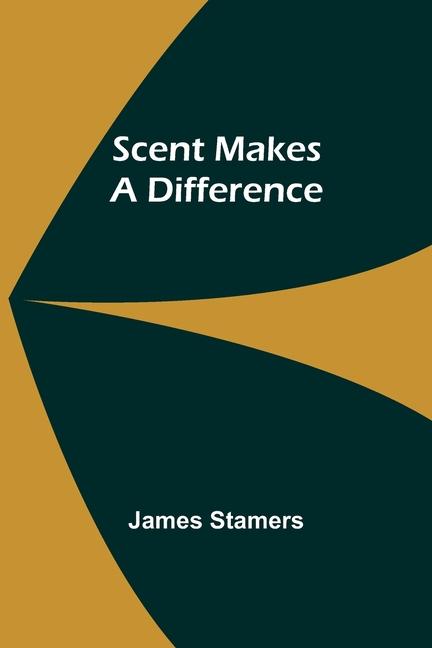 Kniha Scent Makes a Difference James Stamers