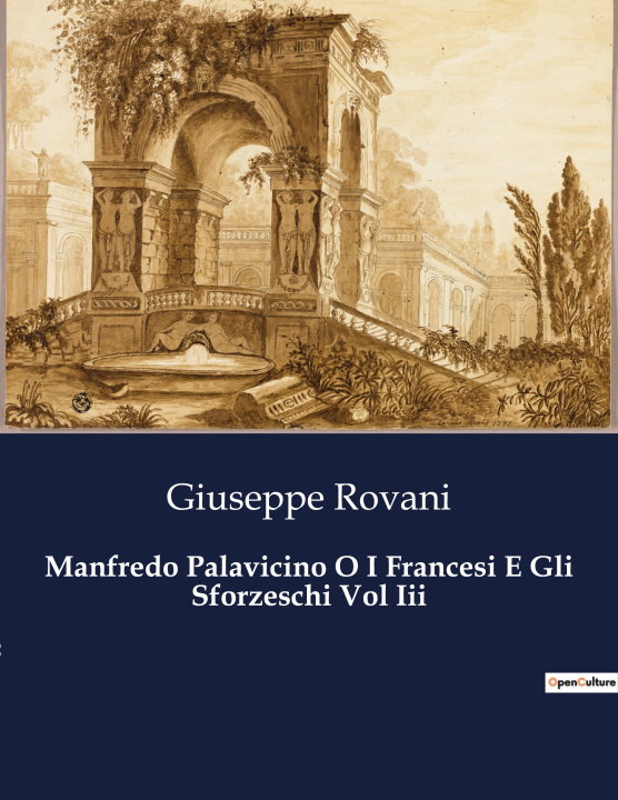 Buch Manfredo Palavicino O I Francesi E Gli Sforzeschi Vol Iii Rovani