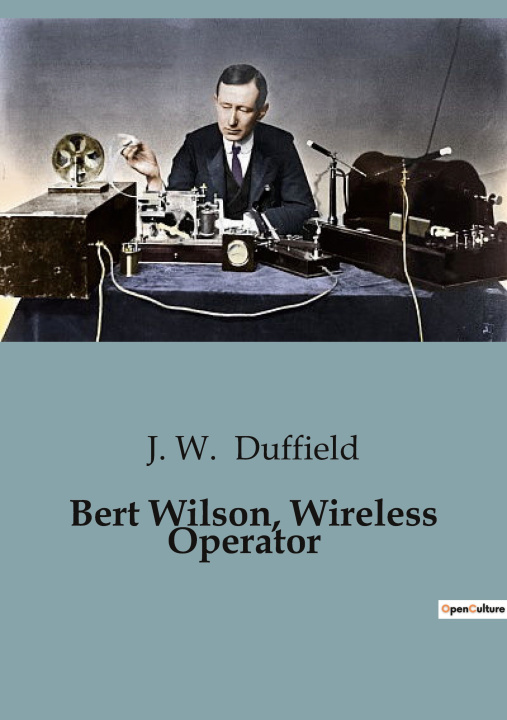Knjiga Bert Wilson, Wireless Operator Duffield