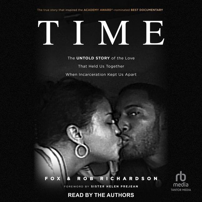 Digital Time: The Untold Story of the Love That Held Us Together When Incarceration Kept Us Apart Rob Richardson