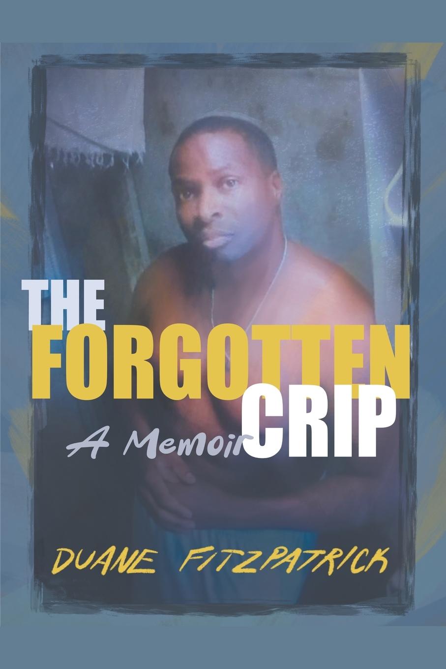 Knjiga The Forgotten Crip Duane Fitzpatrick