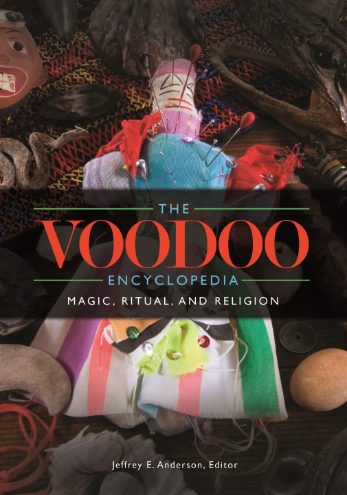 Carte The Voodoo Encyclopedia: Magic, Ritual, and Religion 
