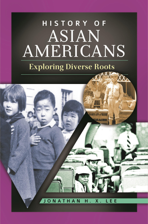 Libro History of Asian Americans: Exploring Diverse Roots 