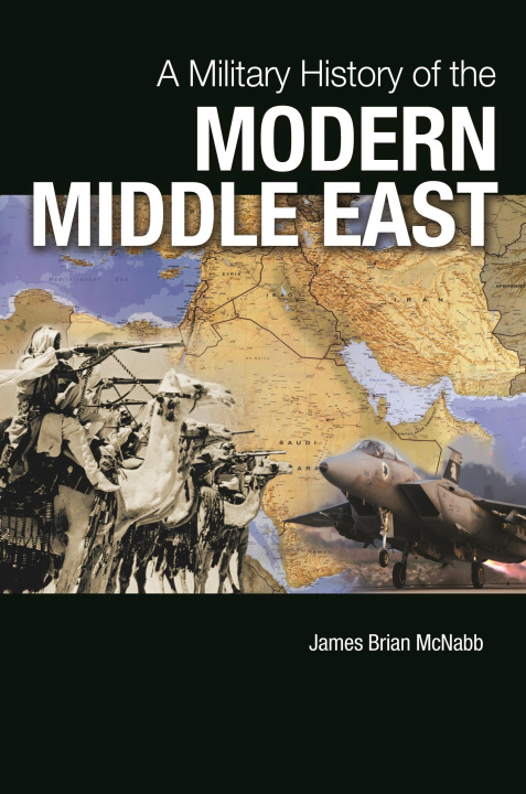 Knjiga A Military History of the Modern Middle East 