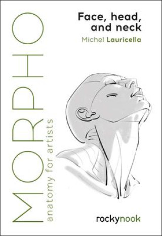 Книга Morpho: Face, Head, and Neck: Anatomy for Artists 