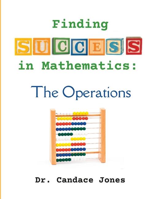 Kniha Finding Success in Mathematics: The Operations Candace Jones